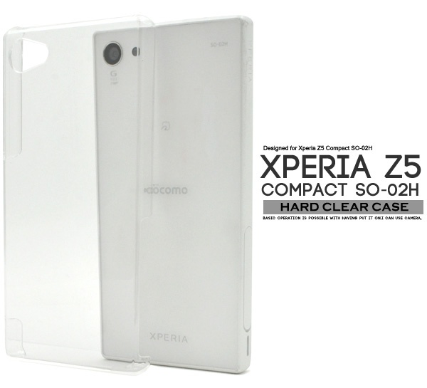 <スマホ用素材アイテム>Xperia Z5 Compact SO-02H用ハードクリアケース